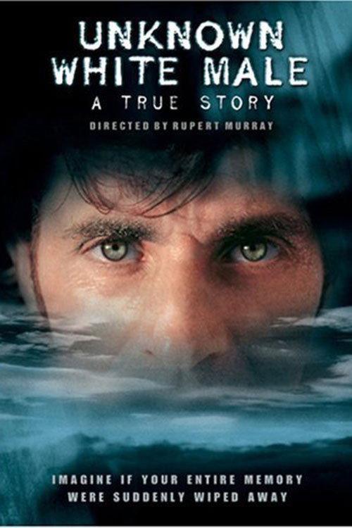 Unknown White Male 2005 official movie poster
