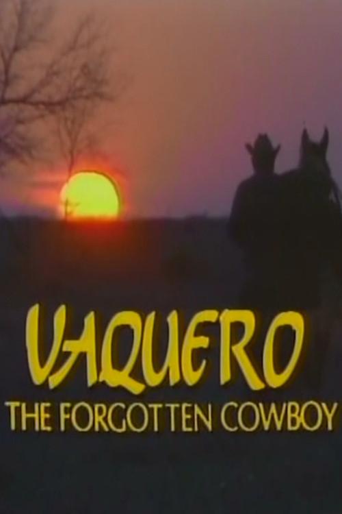 Vaquero: The Forgotten Cowboy 1988 official movie poster