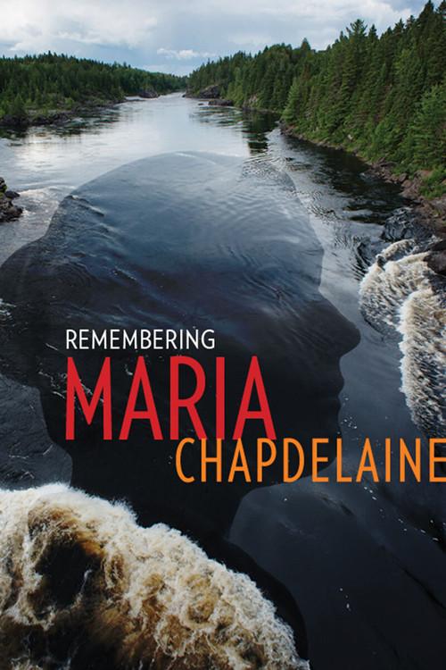 Remembering Maria Chapdelaine 2015 official movie poster
