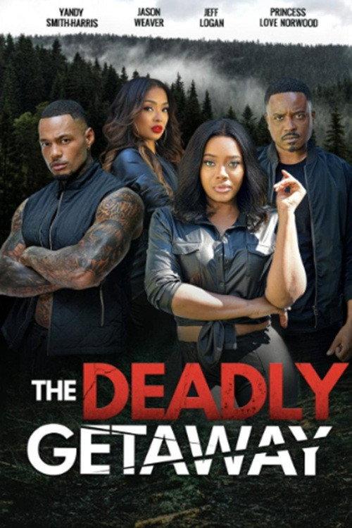 The Deadly Getaway 2022 official movie poster