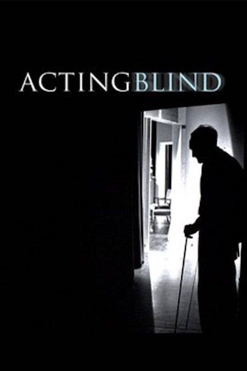 Acting Blind 2006 official movie poster