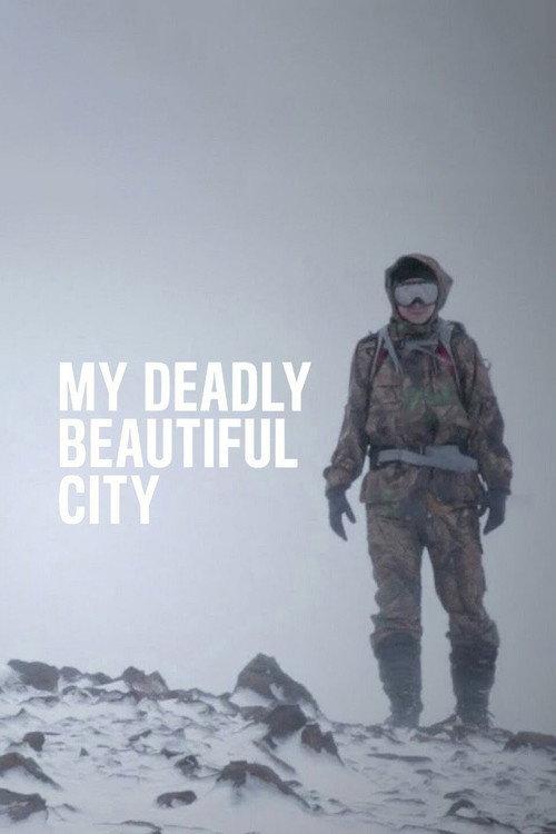 My Deadly Beautiful City 2016 official movie poster