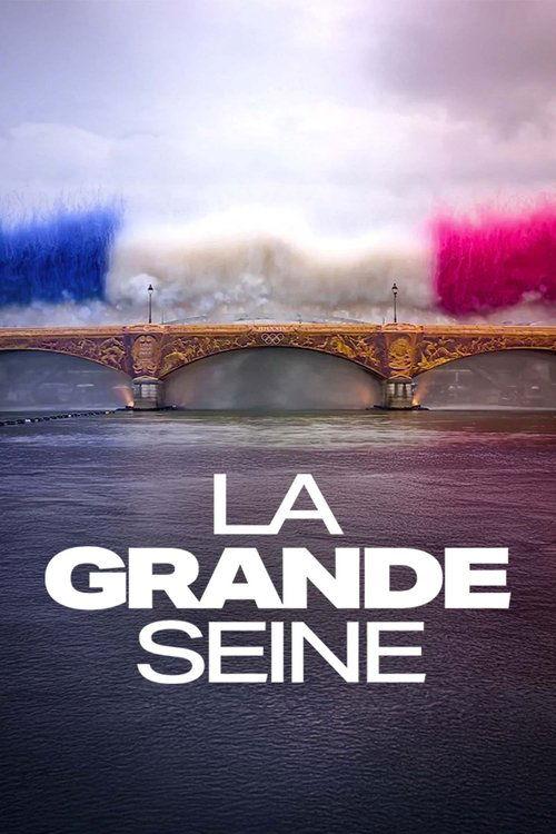 La Grande Seine 2024 official movie poster