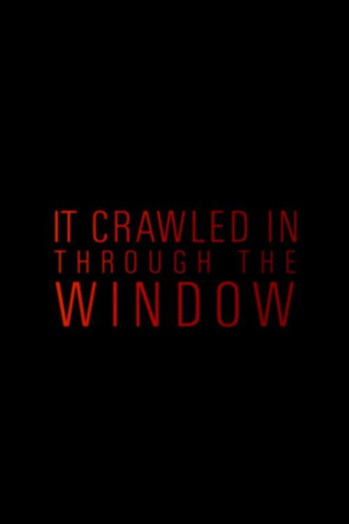 It Crawled In Through The Window 2019 official movie poster