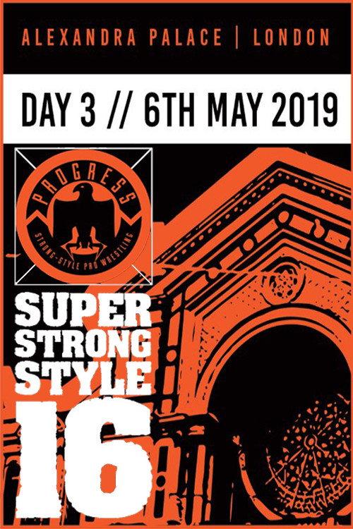 PROGRESS Chapter 88: Super Strong Style 16 - Day 3 2019 official movie poster