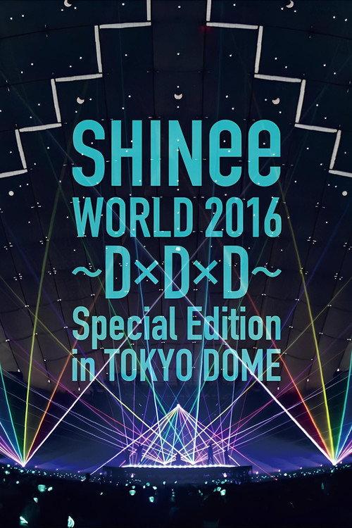 SHINee WORLD 2016～DxDxD～ 2016 official movie poster