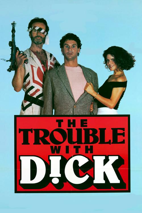 The Trouble with Dick 1987 official movie poster