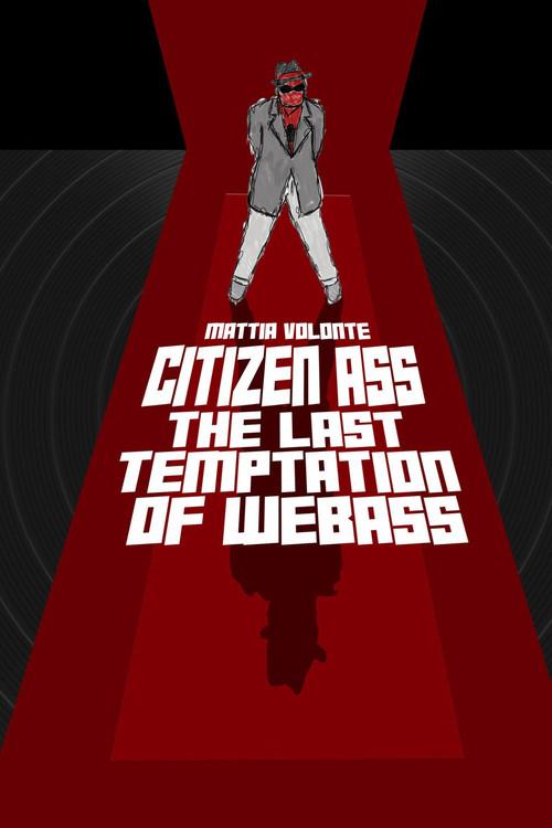 Citizen Ass: The Last Temptation of Web Ass 2025 official movie poster