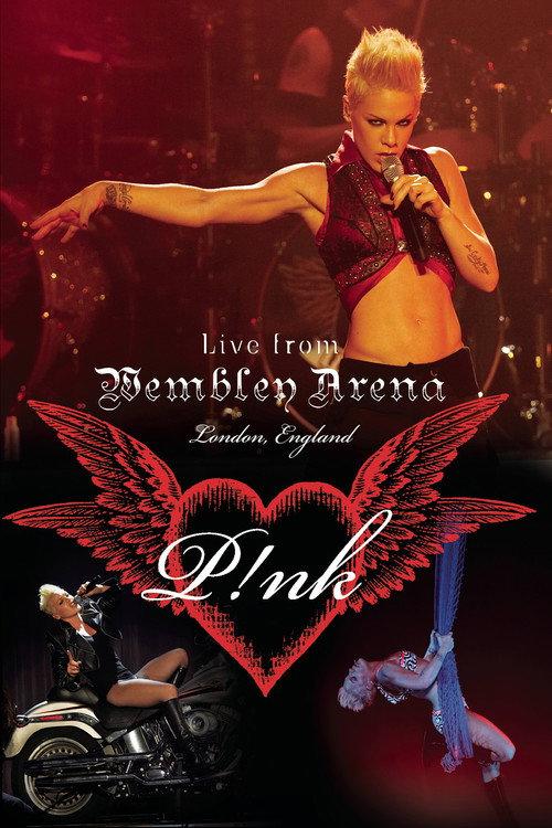 P!NK: Live from Wembley Arena 2007 official movie poster
