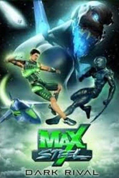 Max Steel: Dark Rival 2007 official movie poster