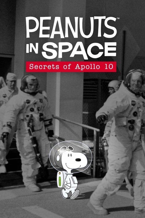Peanuts in Space: Secrets of Apollo 10 2019 official movie poster
