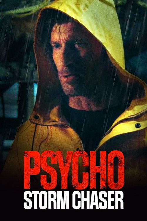 Psycho Storm Chaser 2021 official movie poster