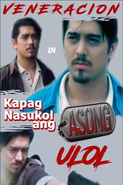 Kapag Nasukol ang Asong Ulol 1997 official movie poster