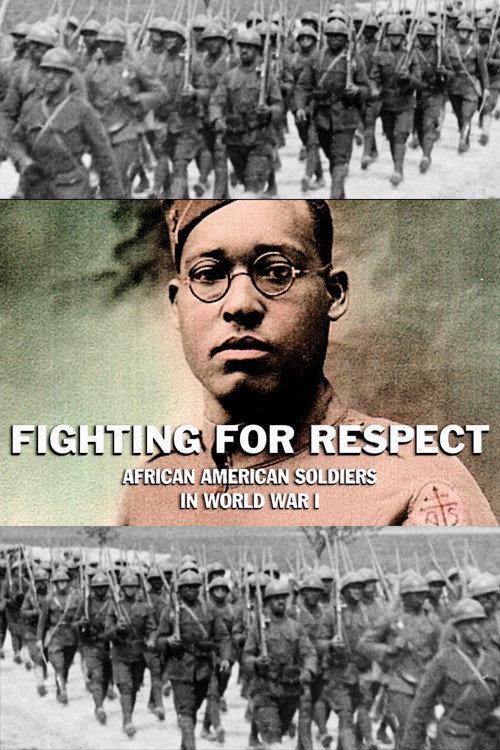 Fighting for Respect: African American Soldiers in WWI 2021 official movie poster
