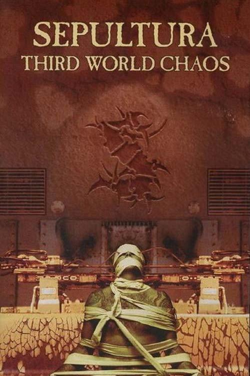 Sepultura - Third World Chaos 1995 official movie poster