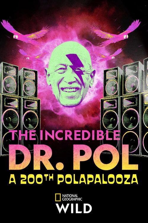 The Incredible Dr. Pol: A 200th Polapalooza 2022 official movie poster