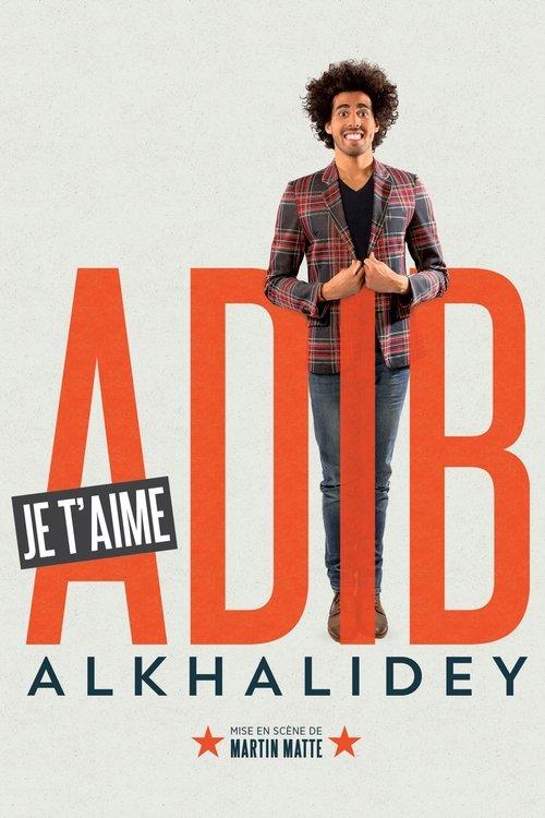 Adib Alkhalidey: Je t'aime 2015 official movie poster
