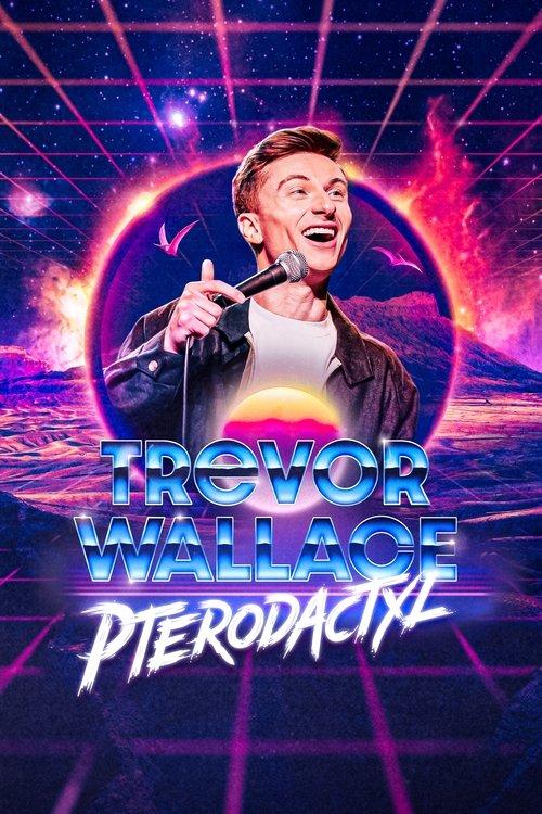Trevor Wallace: Pterodactyl 2023 official movie poster