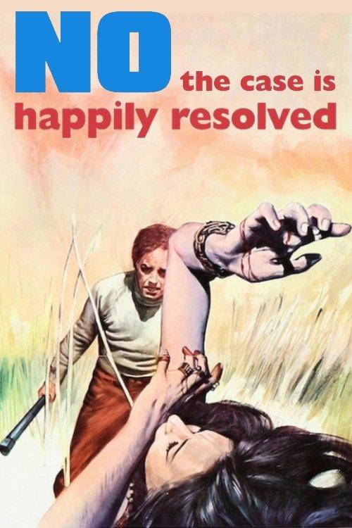 No, the Case Is Happily Resolved 1973 official movie poster