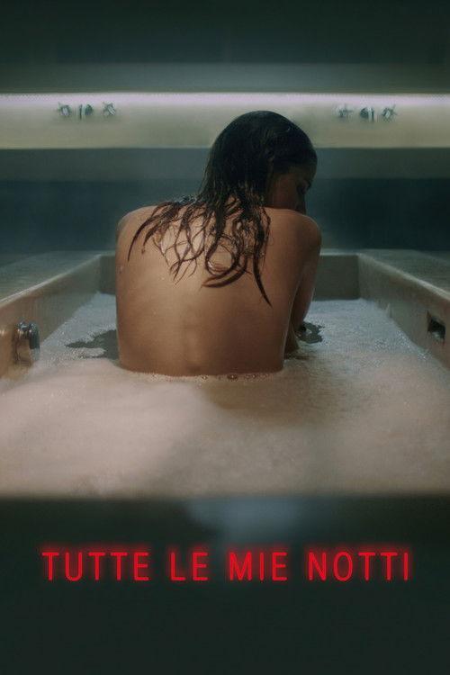 Tutte le mie notti 2019 official movie poster