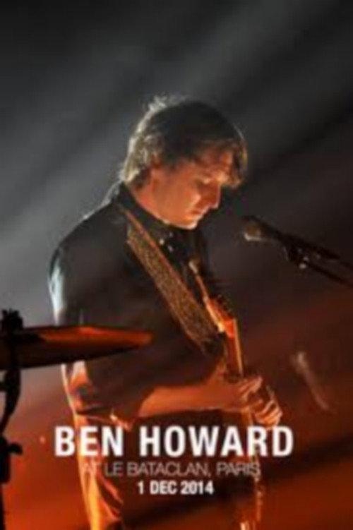 Ben Howard - At Le Bataclan Paris 2014 official movie poster