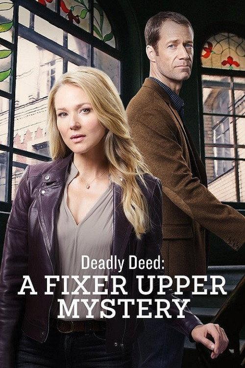 Deadly Deed: A Fixer Upper Mystery 2018 official movie poster