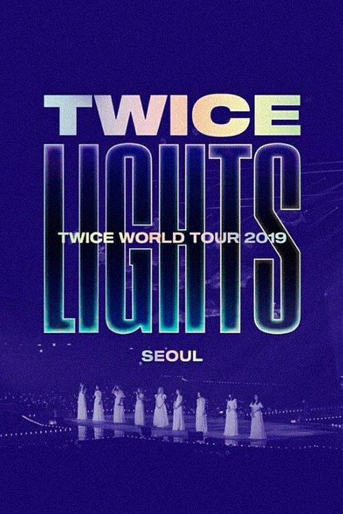 TWICE WORLD TOUR 2019 'TWICELIGHTS' IN SEOUL 2020 official movie poster