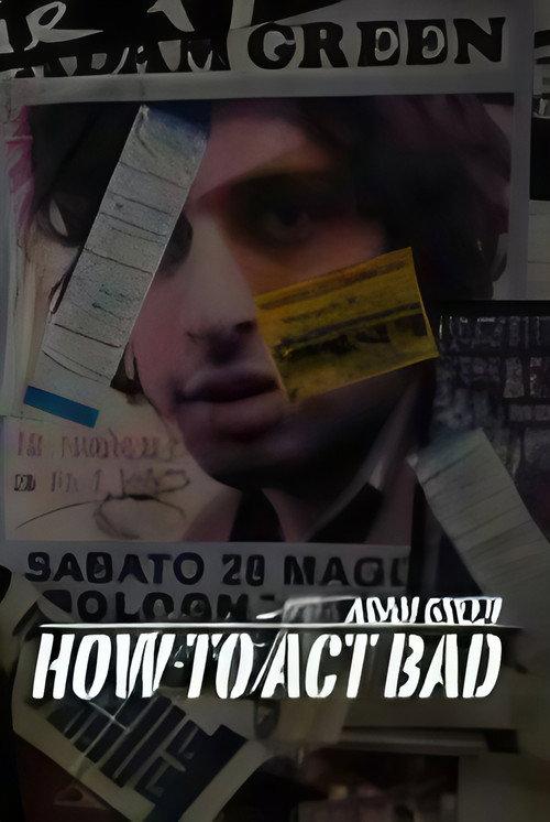How to Act Bad 2011 official movie poster