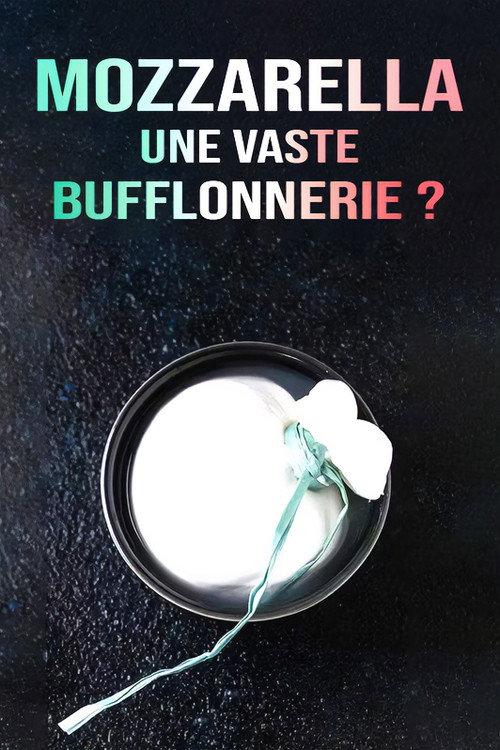 Mozzarella, une vaste bufflonnerie ? 2023 official movie poster