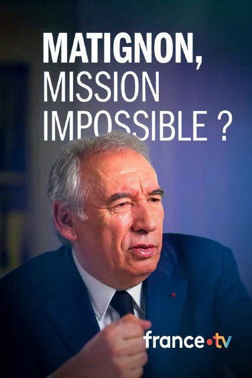 Matignon, mission impossible ? 2025 official movie poster
