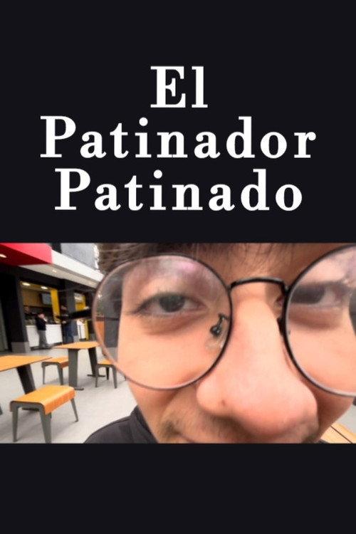 El Patinador Patinado 2024 official movie poster