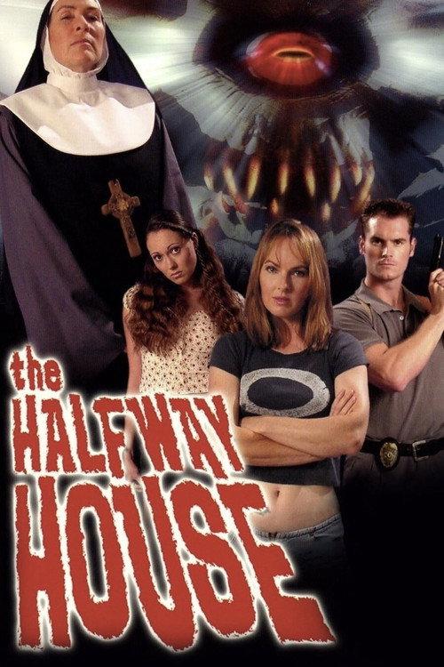 The Halfway House 2004 official movie poster