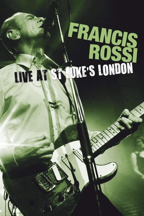 Francis Rossi: Live at St Lukes London 2011 official movie poster