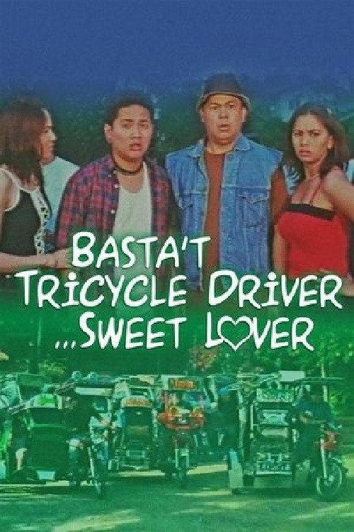 Basta Tricycle Driver... Sweet Lover 2000 official movie poster