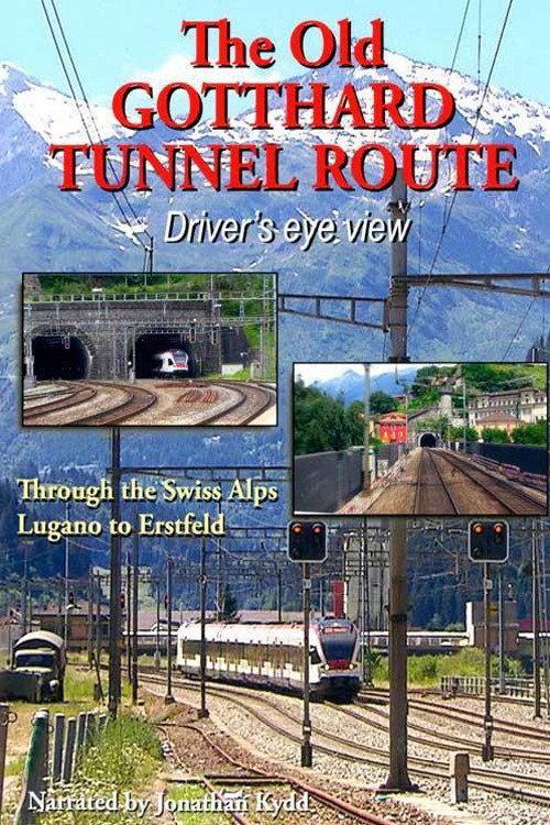 The Old Gotthard Tunnel Route - Driver's Eye View 2018 official movie poster