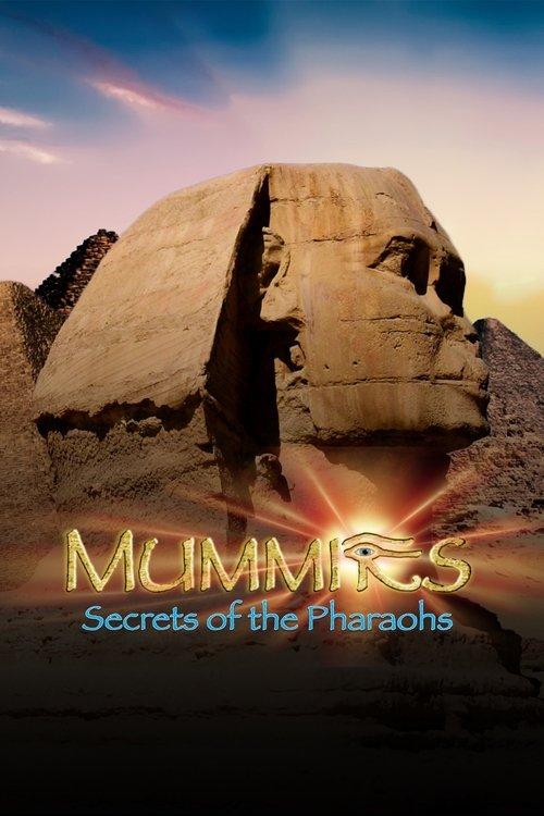 Mummies: Secrets of the Pharaohs 2007 official movie poster