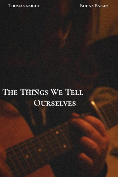 The Things We Tell Ourselves 2025 official movie poster