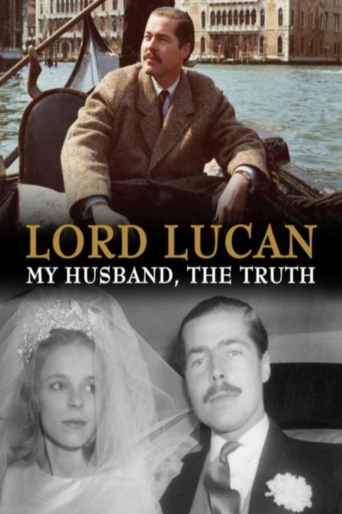 Lord Lucan: My Husband, The Truth 2017 official movie poster