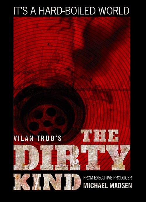 The Dirty Kind 2019 official movie poster