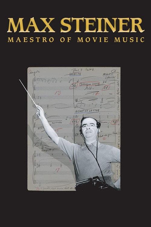 Max Steiner: Maestro of Movie Music 2019 official movie poster