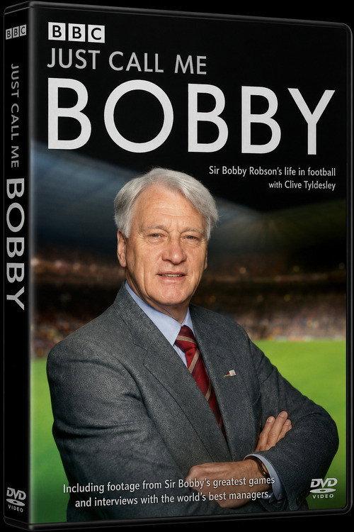 Just Call Me Bobby - Sir Bobby Robson 2003 official movie poster