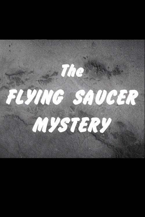 The Flying Saucer Mystery 1952 official movie poster