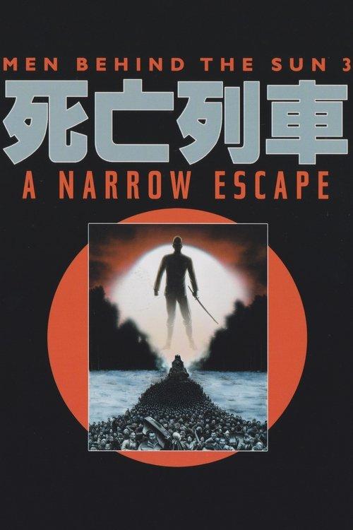 Men Behind the Sun 3: A Narrow Escape 1993 official movie poster