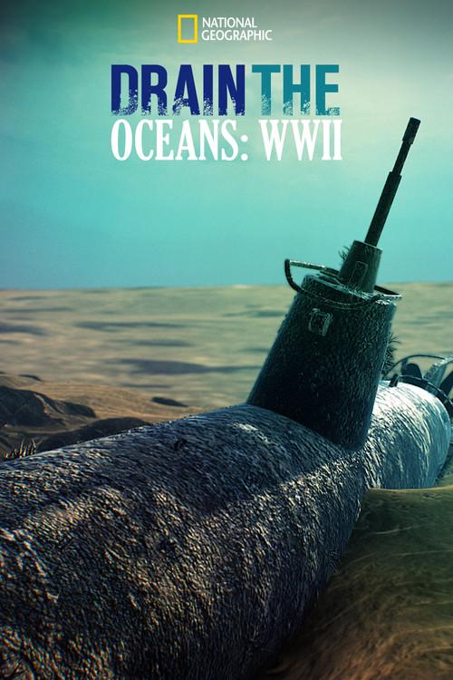 Drain The Ocean: WWII 2016 official movie poster