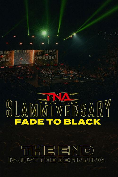 TNA Slammiversary: Fade to Black 2025 official movie poster