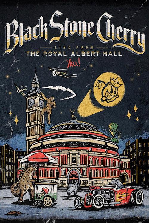 Black Stone Cherry - Live From The Royal Albert Hall... Y'All! 2022 official movie poster