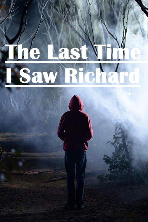 The Last Time I Saw Richard 2013 official movie poster