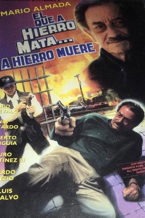 El que a hierro mata... a hierro muere 1996 official movie poster