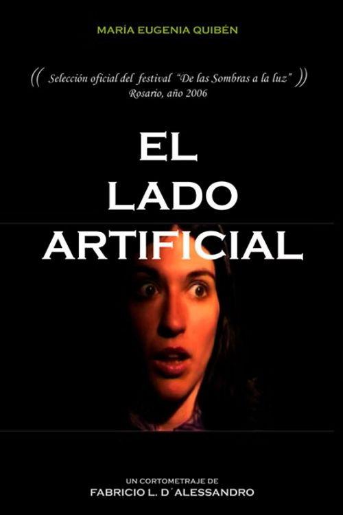El lado artificial 2006 official movie poster