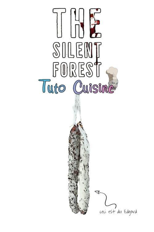 The Silent Forest : Tuto Cuisine 2022 official movie poster